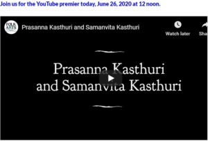 Image of a youtube video screenshot, reading "Prasanna Kasthuri and Samanvita Kasthuri" The photo advertises the Youtube video's premier date of June 26, 2020 at 12pm