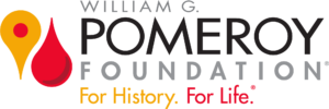 Logo reads "William G. Pomeroy Foundation. For History. For Life. Graphic includes gold map pin beside a red blood drop.